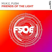 M.i.k.e. Push — Friends Of The Light (Extended Mix) — обложка